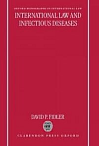 International Law and Infectious Diseases (Hardcover)