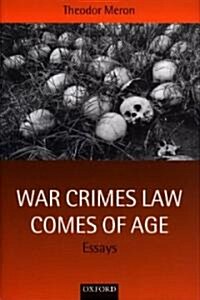 War Crimes Law Comes of Age : Essays (Hardcover)
