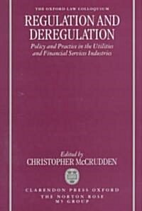 Regulation and Deregulation : Policy and Practice in the Utilities and Financial Services Industries (Hardcover)