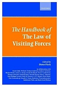 The Handbook of the Law of Visiting Forces (Hardcover)