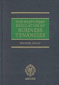 The Statutory Regulation of Business Tenancies (Hardcover)