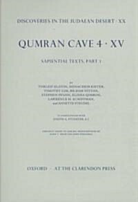 Discoveries in the Judaean Desert: Volume XX. Qumran Cave 4: XV : Sapiential Texts, Part 1 (Hardcover)