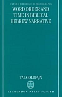 Word Order and Time in Biblical Hebrew Narrative (Hardcover)