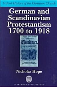 German and Scandinavian Protestantism 1700-1918 (Paperback)