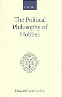 The Political Philosophy of Hobbes : His Theory of Obligation (Hardcover)