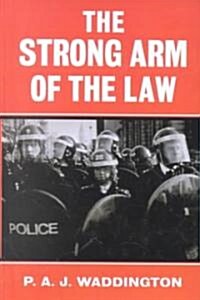 The Strong Arm of the Law : Armed and Public Order Policing (Hardcover)