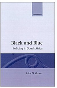 Black and Blue : Policing in South Africa (Hardcover)