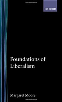 Foundations of Liberalism (Hardcover)