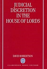 Judicial Discretion in the House of Lords (Hardcover)