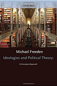 Ideologies and Political Theory : A Conceptual Approach (Hardcover)