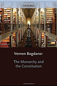 The Monarchy and the Constitution (Hardcover)