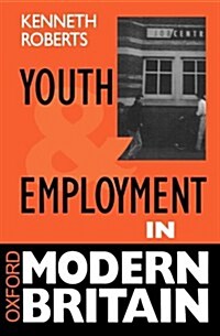 Youth and Employment in Modern Britain (Paperback)