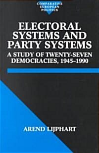 Electoral Systems and Party Systems : A Study of Twenty-Seven Democracies, 1945-1990 (Paperback)