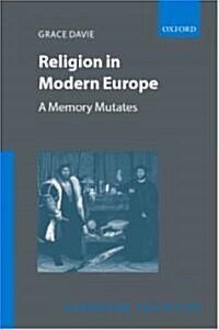 Religion in Modern Europe : A Memory Mutates (Hardcover)