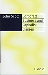Corporate Business and Capitalist Classes (Hardcover, 3rd, 3rd)