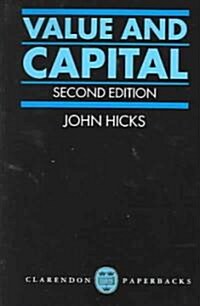 Value and Capital : An Inquiry into some Fundamental Principles of Economic Theory (Paperback, 2 Revised edition)