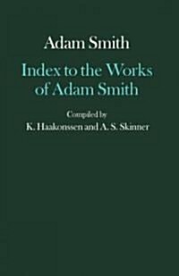 Index to the Works of Adam Smith (Hardcover)