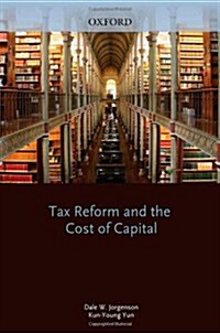 Tax Reform and the Cost of Capital (Hardcover)