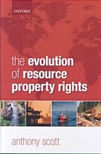 The Evolution of Resource Property Rights (Hardcover, New)