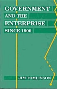 Government and the Enterprise Since 1900 (Hardcover)