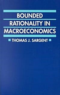 Bounded Rationality in Macroeconomics : The Arne Ryde Memorial Lectures (Paperback)
