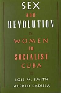Sex and Revolution: Women in Socialist Cuba (Paperback)