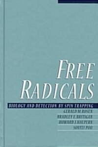 Free Radicals: Biology and Detection by Spin Trapping (Hardcover)