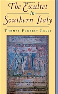 The Exultet in Southern Italy (Hardcover)