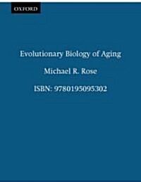 Evolutionary Biology of Aging (Paperback)