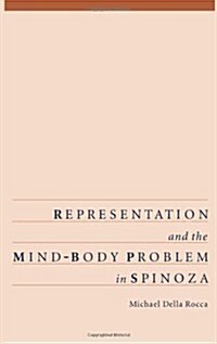 Representation and the Mind-Body Problem in Spinoza (Hardcover)