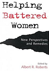 Helping Battered Women: New Perspectives and Remedies (Paperback, Revised)