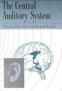 The Central Auditory System (Hardcover)