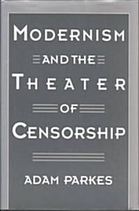 Modernism and the Theater of Censorship (Hardcover)