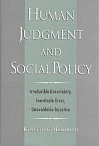 Human Judgment and Social Policy (Hardcover)