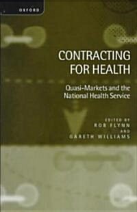 Contracting for Health : Quasi-markets and the National Health Service (Hardcover)