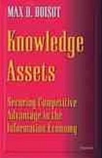 Knowledge Assets : Securing Competitive Advantage in the Information Economy (Hardcover)