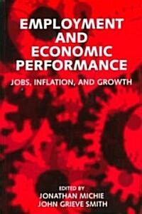 Employment and Economic Performance : Jobs, Inflation, and Growth (Paperback)