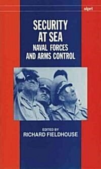 Security at Sea : Naval Forces and Arms Control (Hardcover)