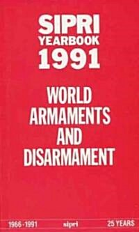 SIPRI Yearbook 1991 : World Armaments and Disarmament (Hardcover)