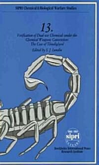 Verification of Dual-Use Chemicals Under the Chemical Weapons Convention : The Case of Thiodiglycol (Paperback)