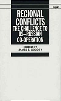 Regional Conflicts : The Challenge to US-Russian Co-operation (Hardcover)