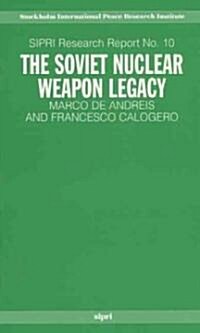 The Soviet Nuclear Weapon Legacy (Paperback)