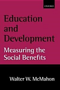Education and Development : Measuring the Social Benefits (Hardcover)