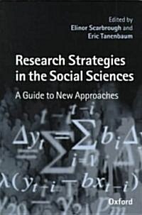 Research Strategies in the Social Sciences : A Guide to New Approaches (Paperback)