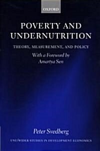 Poverty and Undernutrition : Theory, Measurement, and Policy (Hardcover)