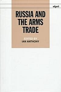 Russia and the Arms Trade (Hardcover)