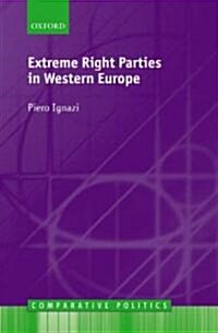 Extreme Right Parties in Western Europe (Hardcover)