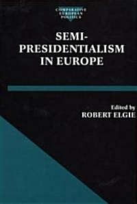 Semi-Presidentialism in Europe (Hardcover)