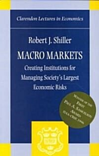 [중고] Macro Markets : Creating Institutions for Managing Society‘s Largest Economic Risks (Paperback)