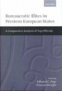 The Bureaucratic Elites in Western European States (Hardcover)